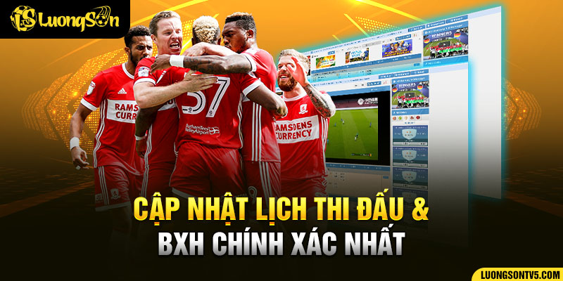 Luongsontv cập nhật lịch thi đấu và bxh nhanh chính xác nhất